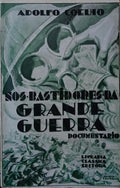COELHO. (Adolfo) NOS BASTIDORES DA GRANDE GUERRA.
