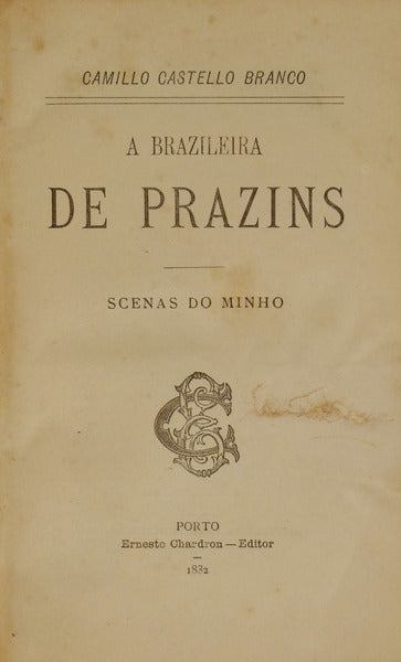 CASTELO BRANCO. (Camilo) A BRASILEIRA DE PRAZINS. [1.ª EDIÇÃO]