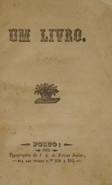 CASTELLO BRANCO. (Camilo) UM LIVRO. [1.ª EDIÇÃO]