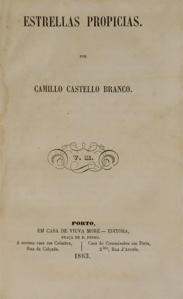 CASTELO BRANCO. (Camilo) ESTRELLAS PROPICIAS. [1.ª EDIÇÃO]