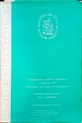 PEREIRA. (Fernando Jasmins) DOCUMENTOS SOBRE A MADEIRA NO SÉCULO XVI EXISTENTES NO CORPO CRONOLÓGICO: ANÁLISE DOCUMENTAL. [2 VOLS.]