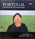 VENTURA. (Mário) e João Francisco Vilhena. PORTUGAL, GEOGRAFIA DO FATALISMO.