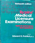 FROHLICH. (Edward D.) RYPINS’ MEDICAL LICENSURE EXAMINATIONS.