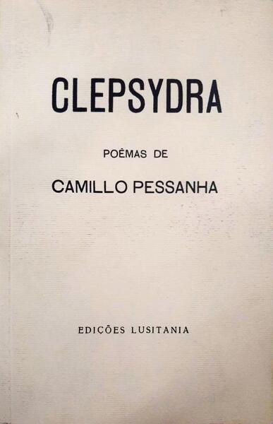 PESSANHA. (Camilo) CLEPSYDRA.