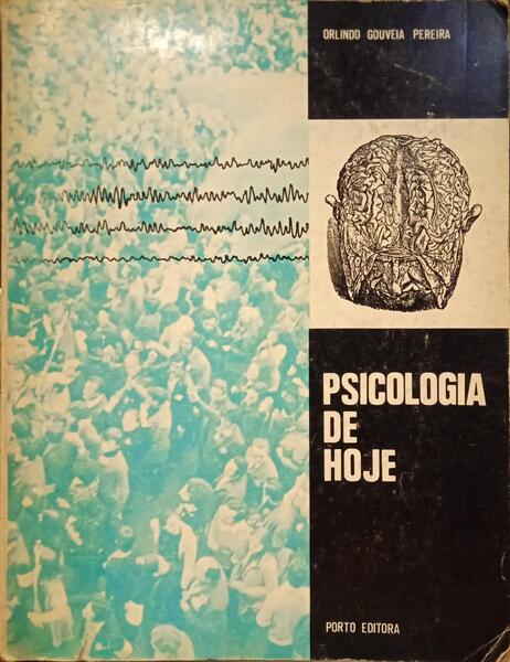 GOUVEIA PEREIRA. (Orlindo) PSICOLOGIA DE HOJE. [3.ª EDIÇÃO]