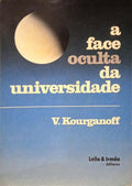 KOURGANOFF. (Vladimir) A FACE OCULTA DA UNIVERSIDADE.