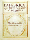HOLANDA. (Francisco de) DA FABRICA QUE FALECE HA CIDADE DE LYSBOA. [FAC-SÍMILE]