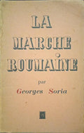 SORIA. (Georges) LA MARCHE ROUMAINE.