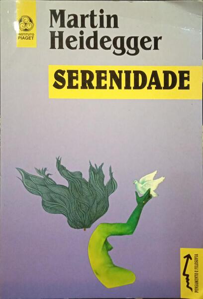 HEIDEGGER. (Martin) SERENIDADE.