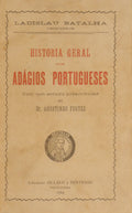 BATALHA. (Ladislau) HISTÓRIA GERAL DOS ADÁGIOS PORTUGUESES.