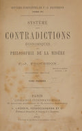 PROUDHON. (Pierre-Joseph) SYSTÈME DES CONTRADICTIONS ÉCONOMIQUES OU PHILOSOPHIE DE LA MISÈRE.