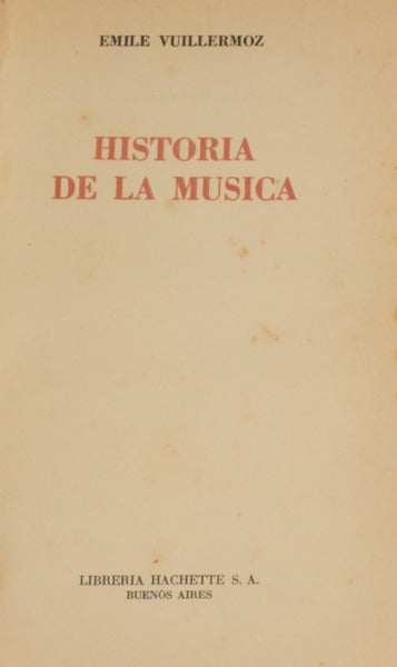 VUILLERMOZ. (Emile) HISTORIA DE LA MUSICA.