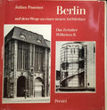 POSENER. (Julius) BERLIN AUF DEM WEGE ZU EINER NEUEN ARCHITEKTUR: DAS ZEITALTER WILHELMS II.
