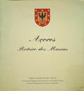 AÇORES, ROTEIRO DOS MUSEUS.