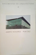 NOGUEROL. (Alberto) e Pilar Diez. DOCUMENTOS DE ARQUITECTURA, N.º 31, MAYO DE 1995.
