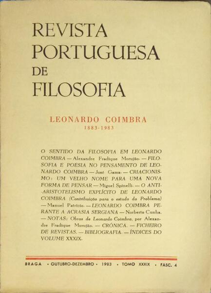 REVISTA PORTUGUESA DE FILOSOFIA, TOMO XXXIX, FASC. 4, Out.-Dez., 1983. LEONARDO COIMBRA 1883-1983.