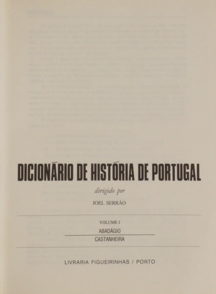 SERRÃO. (Joel) DICIONÁRIO DE HISTÓRIA DE PORTUGAL. [6 VOLS. - ED. 1989]