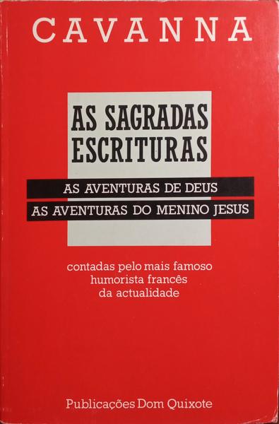 CAVANNA.  (François) AS SAGRADAS ESCRITURAS. [AS AVENTURAS DE DEUS. AS AVENTURAS DO MENINO JESUS]