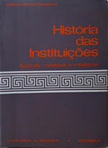 HISTÃ“RIA DAS INSTITUIÃ‡Ã•ES: Ã‰POCA MEDIEVAL E MODERNA.