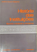 HISTÓRIA DAS INSTITUIÇÕES: ÉPOCA MEDIEVAL E MODERNA.