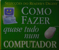 COMO FAZER QUASE TUDO NUM COMPUTADOR.