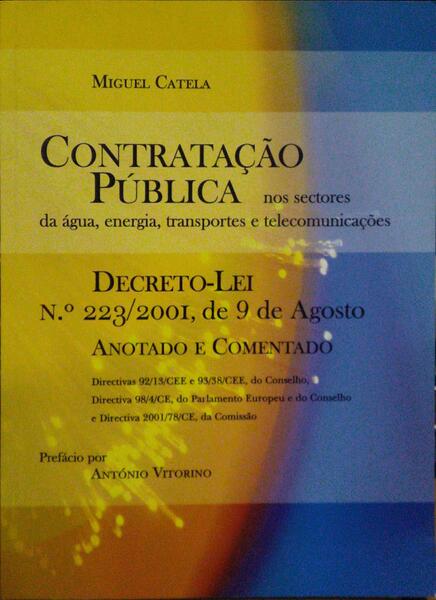 CATELA. (Miguel) CONTRATAÇÃO PÚBLICA NOS SECTORES DA ÁGUA, ENERGIA, TRANSPORTES E TELECOMUNICAÇÕES.