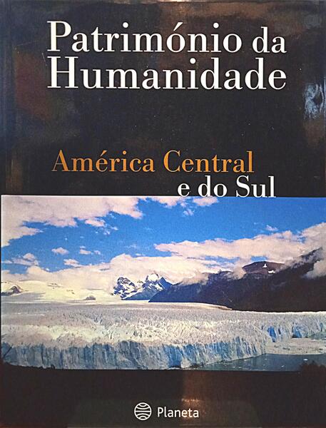PATRIMÓNIO DA HUMANIDADE 8, AMÉRICA CENTRAL E DO SUL.