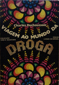 DUCHAUSSOIS. (Charles) VIAGEM AO MUNDO DA DROGA.