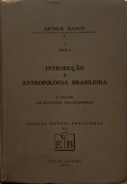 INTRODUÇÃO À ANTROPOLOGIA BRASILEIRA. [VOLUME I]
