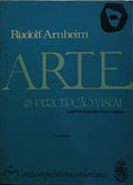 ARNHEIM. (Rudolf) ARTE & PERCEPÇÃO VISUAL, NOVA VERSÃO.
