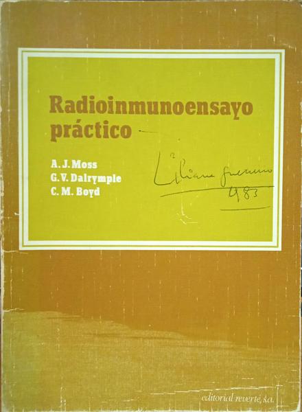 MOSS. (A. J.), Glenn V. Dalrymple e Charles M. Boyd. RADIOINMUNOENSAYO PRÁCTICO.
