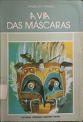 LÉVI-STRAUSS. (Claude) A VIA DAS MÁSCARAS.