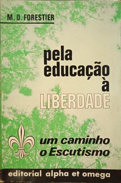 PELA EDUCAÇÃO À LIBERDADE.