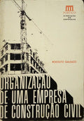 ORGANIZAÇÃO DE UMA EMPRESA DE CONSTRUÇÃO CIVIL.