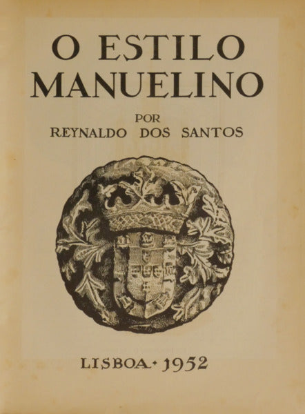 O ESTILO MANUELINO. [ENCADERNADO]