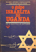 O GOLPE ISRAELITA NO UGANDA. OS 53 MINUTOS DE ENTEBBE.