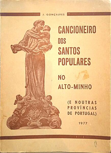 GONÇALVES. (J.) CANCIONEIRO DOS SANTOS POPULARES NO ALTO-MINHO.