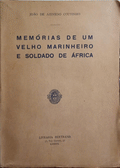 AZEVEDO COUTINHO. (João de) MEMÓRIAS DE UM VELHO MARINHEIRO E SOLDADO DE ÁFRICA.