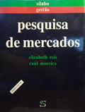 REIS. (Elisabeth) e Raúl Moreira. PESQUISA DE MERCADOS.