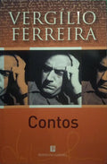 FERREIRA. (Vergílio) CONTOS. [BERTRAND EDITORA, LISBOA, 2008]