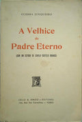 A VELHICE DO PADRE ETERNO. [ED. 1927]