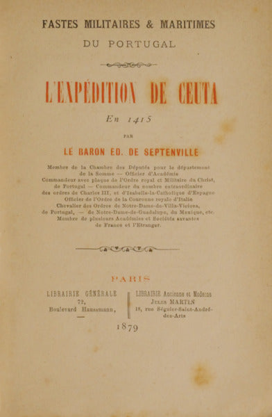 SEPTENVILLE. (Le Baron Édouard de) L'EXPÉDITION DE CEUTA EN 1415.