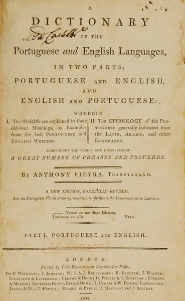 VIEIRA. (António) A DICTIONARY OF THE PORTUGUESE AND ENGLISH LANGUAGES, IN TWO PARTS; PORTUGUESE AND ENGLISH, AND ENGLISH AND PORTUGUESE: