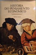 DENIS. (Henri) HISTÓRIA DO PENSAMENTO ECONÓMICO. [1.ª EDIÇÃO, 2 VOLS.]