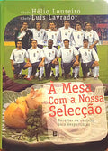 À MESA COM A NOSSA SELECÇÃO.
