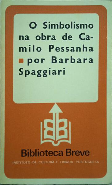 SPAGGIARI. (Barbara) O SIMBOLISMO NA OBRA DE CAMILO PESSANHA.