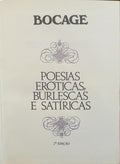 BARBOSA DU BOCAGE. (Manuel Maria) POESIAS ERÓTICAS, BURLESCAS E SATÍRICAS. [2.ª EDIÇÃO]