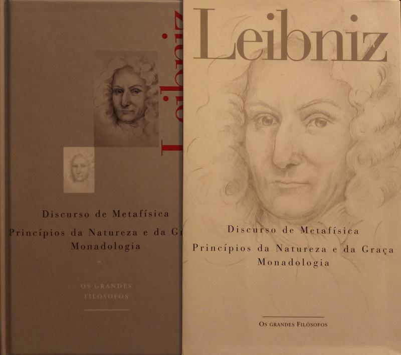 DISCURSO DE METAFISICA: PRINCIPIOS DA NATUREZA E DA GRAÇA MONADOLOGIA. [C/CAIXA]