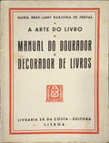 A ARTE DO LIVRO: MANUAL DO DOURADOR E DECORADOR DE LIVROS.