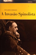 DÂMASO. (Eduardo) A INVASÃO SPINOLISTA.